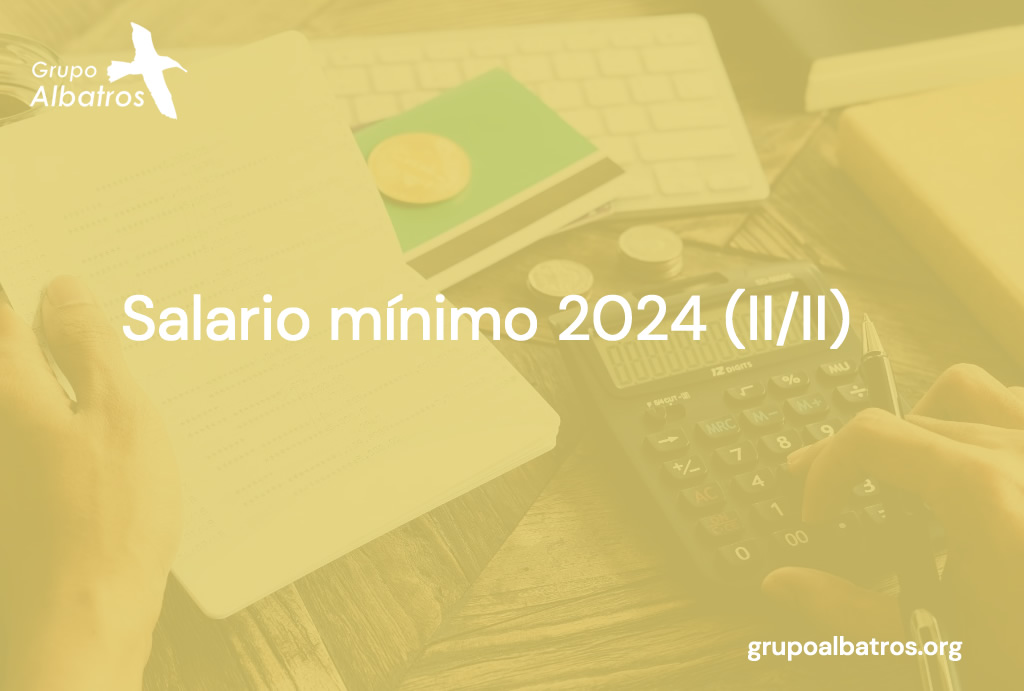 Salario mínimo 2024 (II/II)