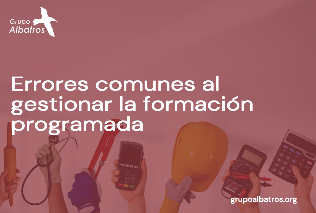 Errores comunes al gestionar la formación programada