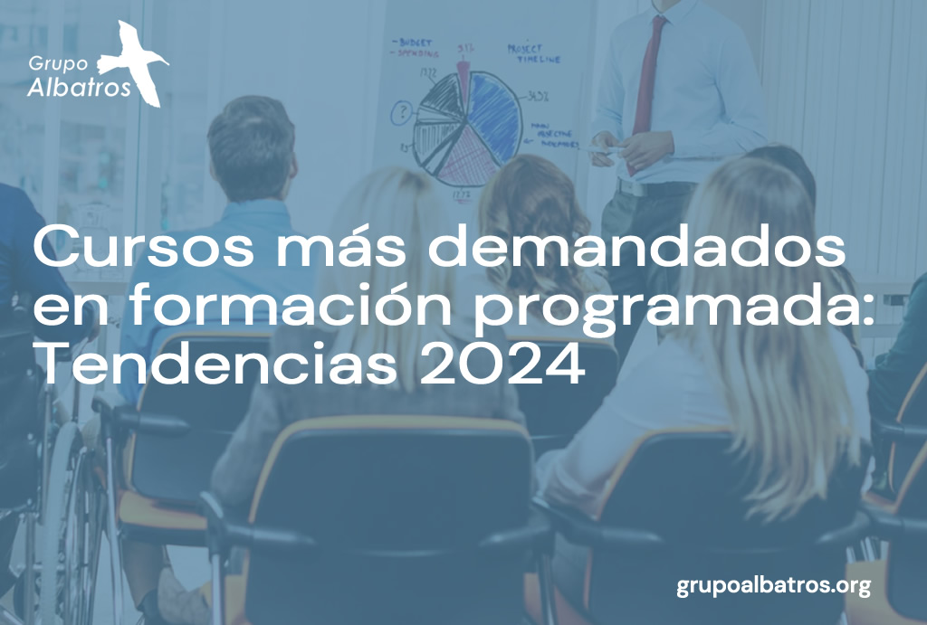 Cursos más demandados en formación programada: Tendencias 2024