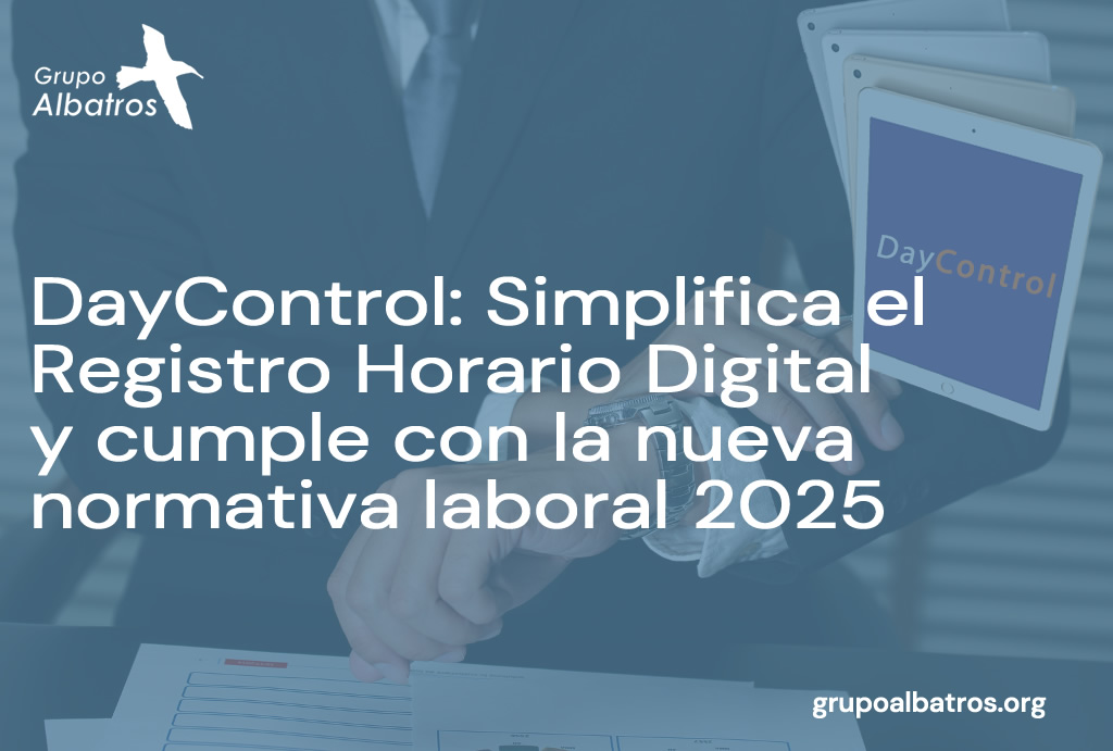 DayControl: Simplifica el Registro Horario Digital y cumple con la nueva normativa laboral 2025