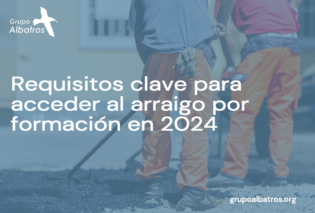 Requisitos clave para acceder al arraigo por formación en 2024